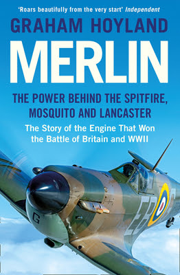 Merlin: The Power Behind the Spitfire, Mosquito and Lancaster: The Story of the Engine That Won the Battle of Britain and WWII in Kindle/PDF/EPUB