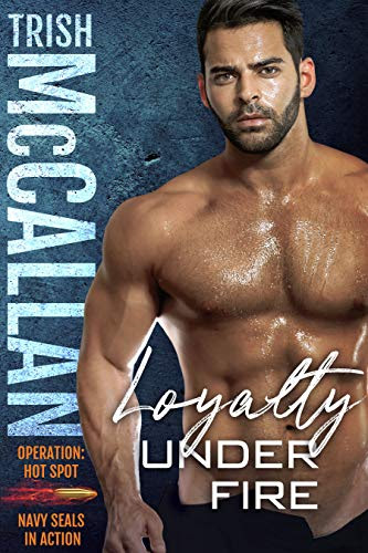 Cover for 'Loyalty Under Fire (Operation: Hot Spot Book 3)'