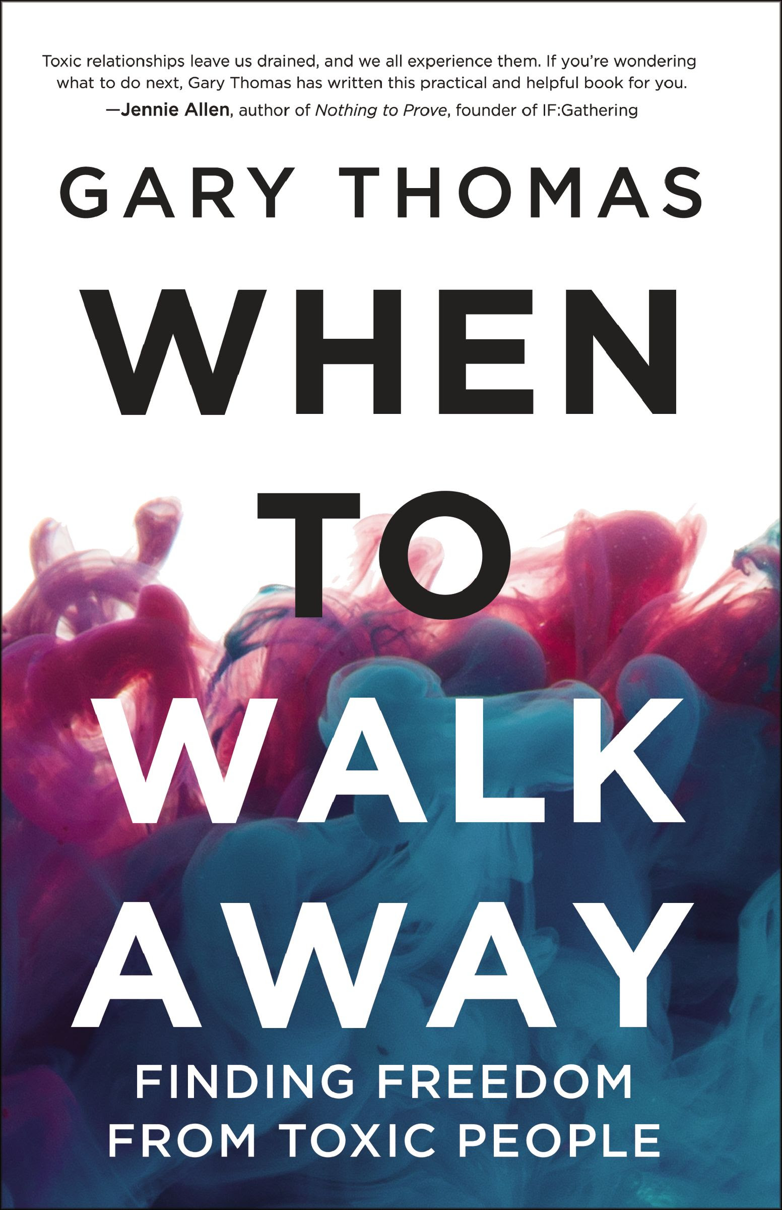 When to Walk Away: Finding Freedom from Toxic People PDF