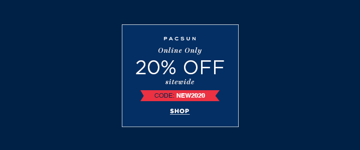 PacSun: 20% OFF SITEWIDE!