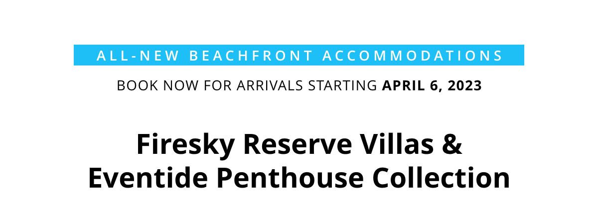 Firesky Reserve Villas & Eventide Penthouse Collection
