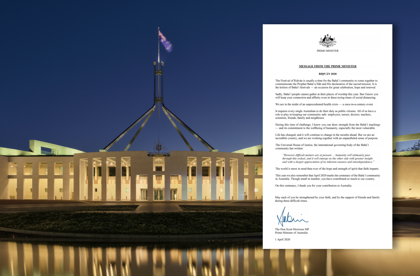 A message sent to the Australian Baha’i community by Prime Minister Scott Morrison on the occasion of the Ridvan festival, expresses gratitude for the contributions the community has made to society over the last century and calls attention to the role it can continue to play during this crisis.