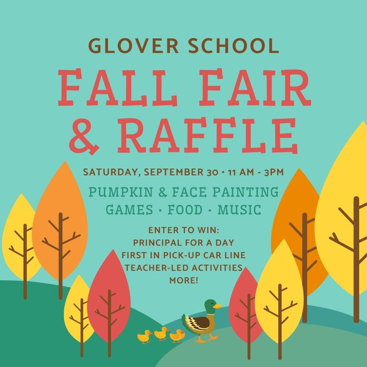 Text reads: Glover School Fall Fair & Raffle, Saturday Sept. 30 11am-3pm, picture of Fall leaves and ducks with a light green background
