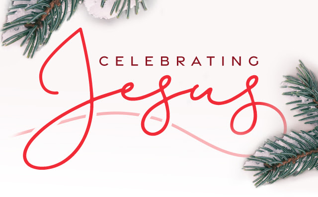 Celebrating Jesus