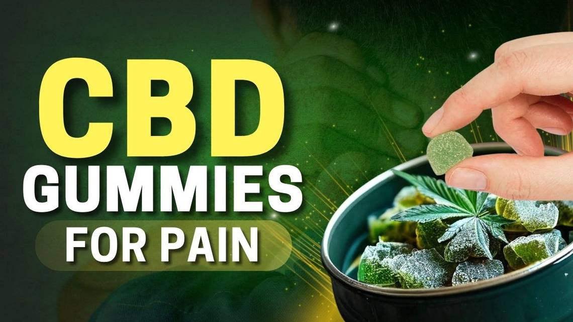 CBD Gummies for Pain: Get Relief from Joint and Knee Pain | Merced Sun-Star