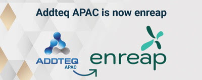 Addteq APAC Announces Rebranding, Changes Name to Enreap Addteq APAC Announces Rebranding, Changes Name to Enreap