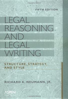 Legal Reasoning and Legal Writing: Structure, Strategy, and Style in Kindle/PDF/EPUB