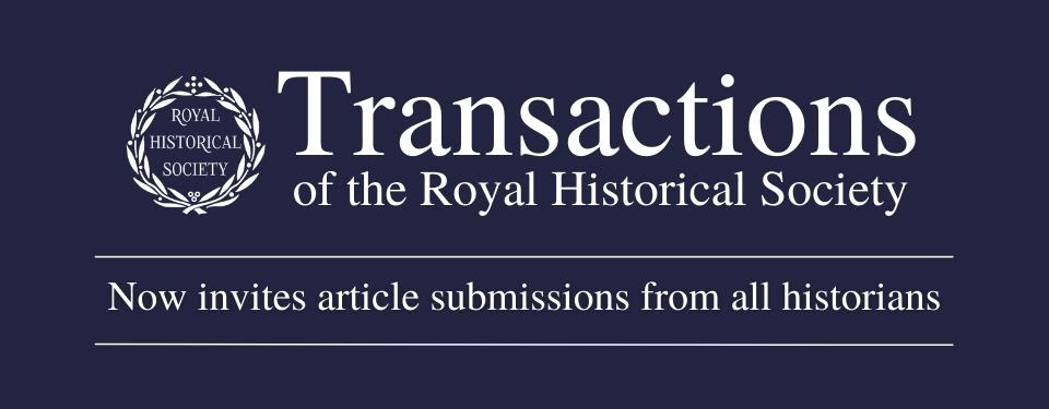 Transactions of the Royal Historical Society now open to all article submissions