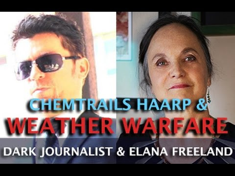 CHEMTRAILS HAARP SPACE FENCE & WEATHER WARFARE - ELANA FREELAND & DARK JOURNALIST Hqdefault