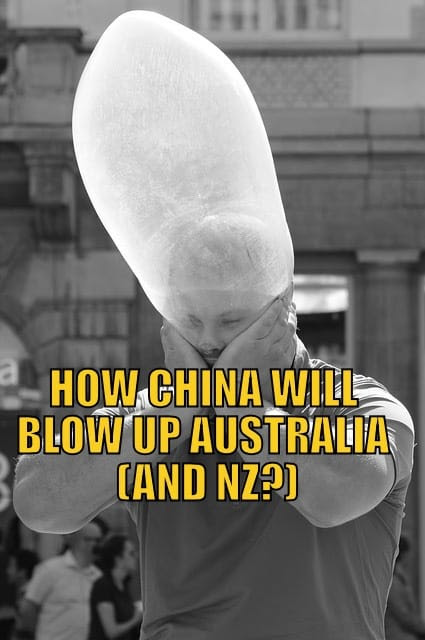 How China Will Blow Up Australia (and NZ?)
