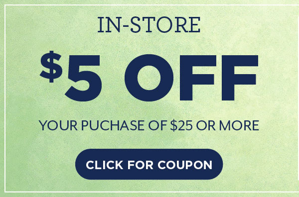 $5 off $25 In-Store