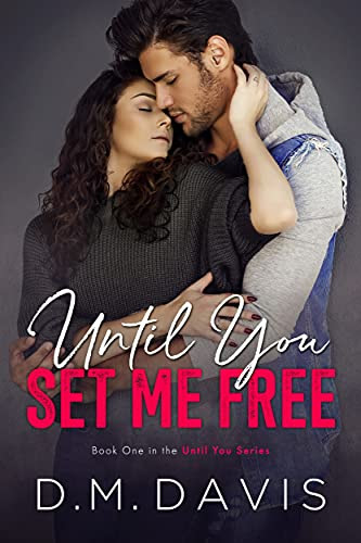 Cover for 'Until You Set Me Free (Until You Book 1)'