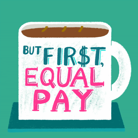 Image of a coffee cup with the phrase "but first, equal pay" written on it