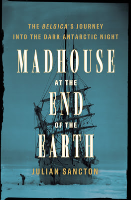pdf download Madhouse at the End of the Earth: The Belgica's Journey into the Dark Antarctic Night