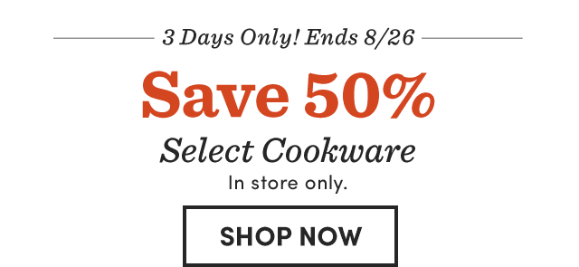  Save 50% Select Cookware ›             