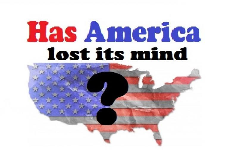 Yes Mr. Putin, We Americans Have Lost Our Mind Yes Mr. Putin, We Americans Have Lost Our Mind