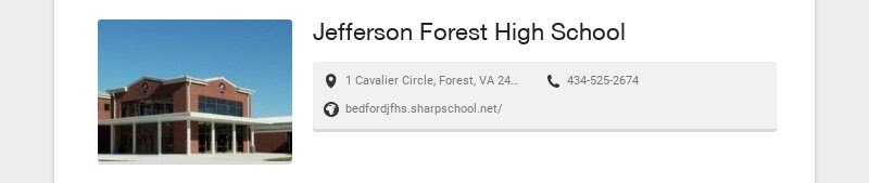 Jefferson Forest High School
            1 Cavalier Circle, Forest, VA 24551
            434-525-2674...