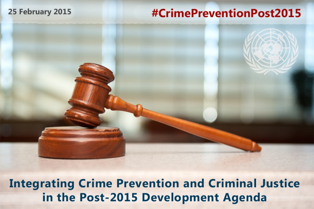 25 de fevereiro de 2015 # crimepreventionpost2015 - Intergrating prevenção ao crime e justiça penal na agenda de desenvolvimento pós-2015