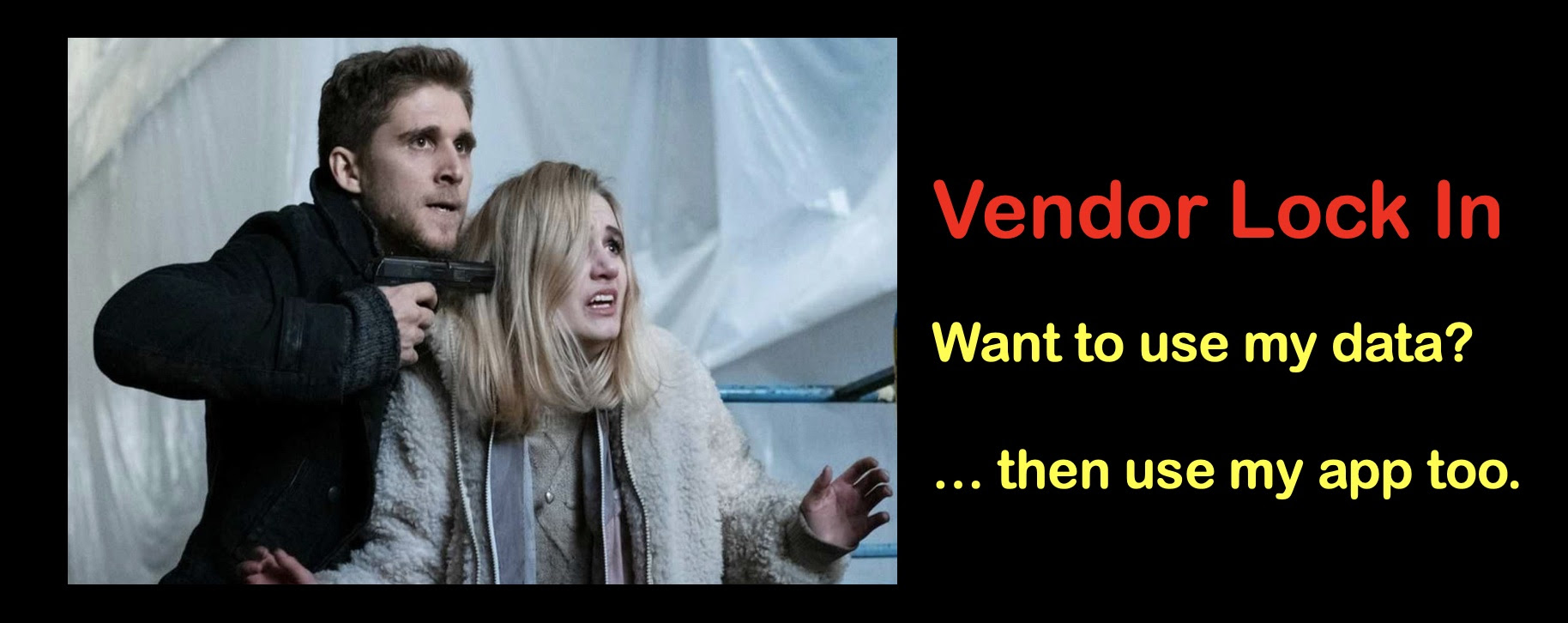 Vendor lock in takes customers hostage and forces them to use inferior technology