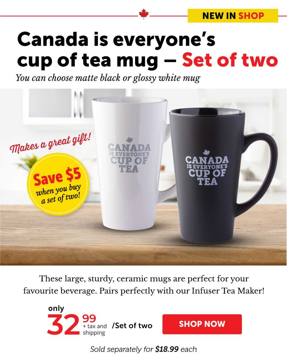 Canada is everyone’s cup of tea mug – set of two