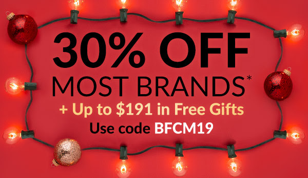 30% Off Most Brands - Use code BFCM19