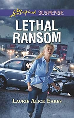 Lethal Ransom (Love Inspired Suspense)