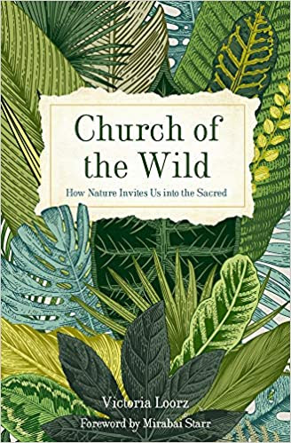 Church of the Wild: How Nature Invites Us Into the Sacred PDF