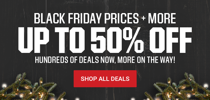 BLACK FRIDAY PRICES START NOW | UP TO 50% OFF + MORE HOLIDAY DEALS | SHOP ALL DEALS