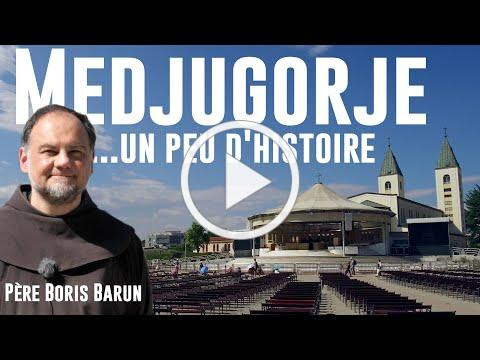 Medjugorje...un peu d'histoire par le Père Boris Barun