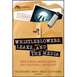 Whistleblowers, Leaks and the Media: The First Amendment and National Security
