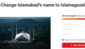 Online petition calls for changing name of Pakistan’s capital from Islamabad to ‘Islamagood’