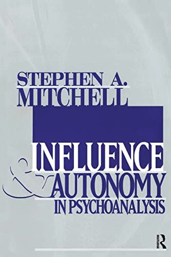 Influences & Autonomy in Psychoanalysis (Relational Perspectives Book Series)