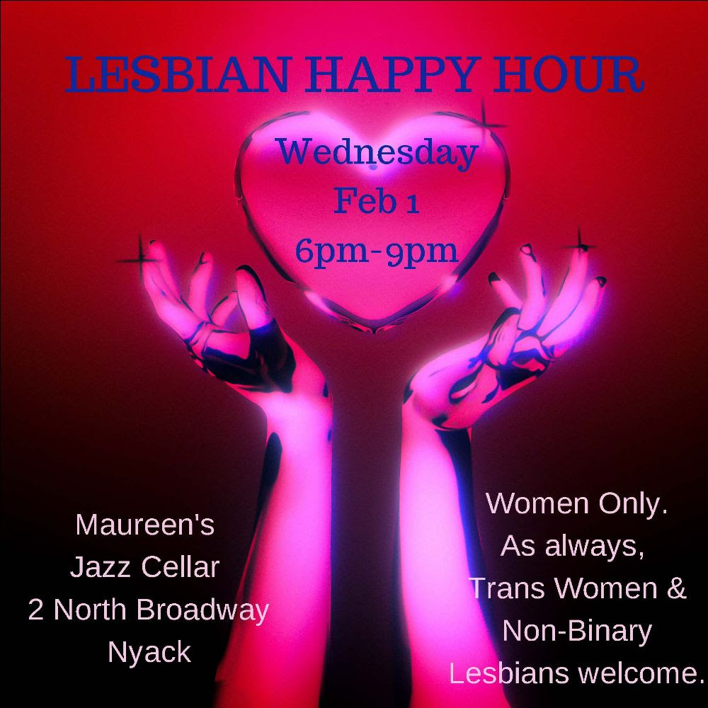 Lesbian Happy Hour Wednesday February 1 6pm - 9pm