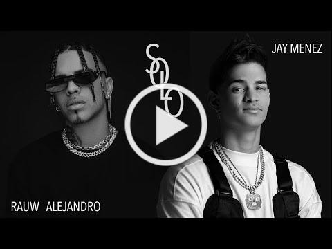 Jay Menez, Rauw Alejandro - Solo [VIDEO OFICIAL]