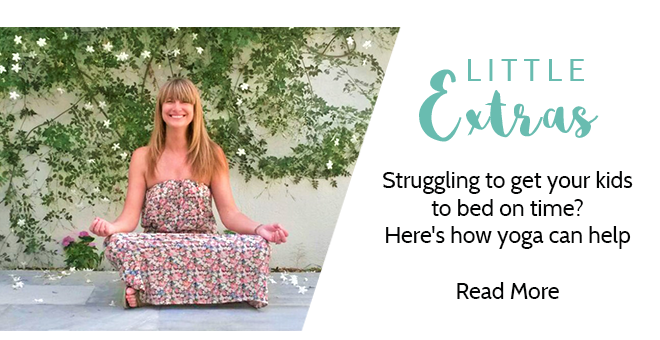 Little Extras | Struggling to Get Your Kids to Bed on Time? Here’s How Yoga Can Help - Read More