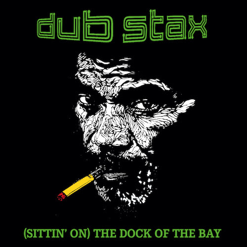 Cover: Dub Stax feat. Ammoye - (Sittin' On) The Dock Of The Bay (Frisco Breeze Version by Kleer)