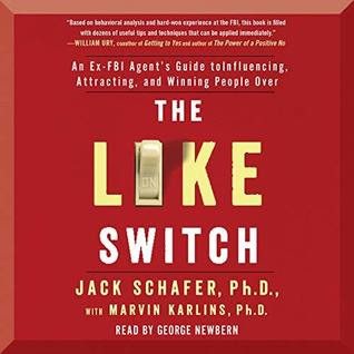 The Like Switch: An Ex-FBI Agent's Guide to Influencing, Attracting, and Winning People Over EPUB