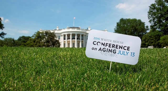 2015 White House Conference on Aging 2015 White House Conference on Aging