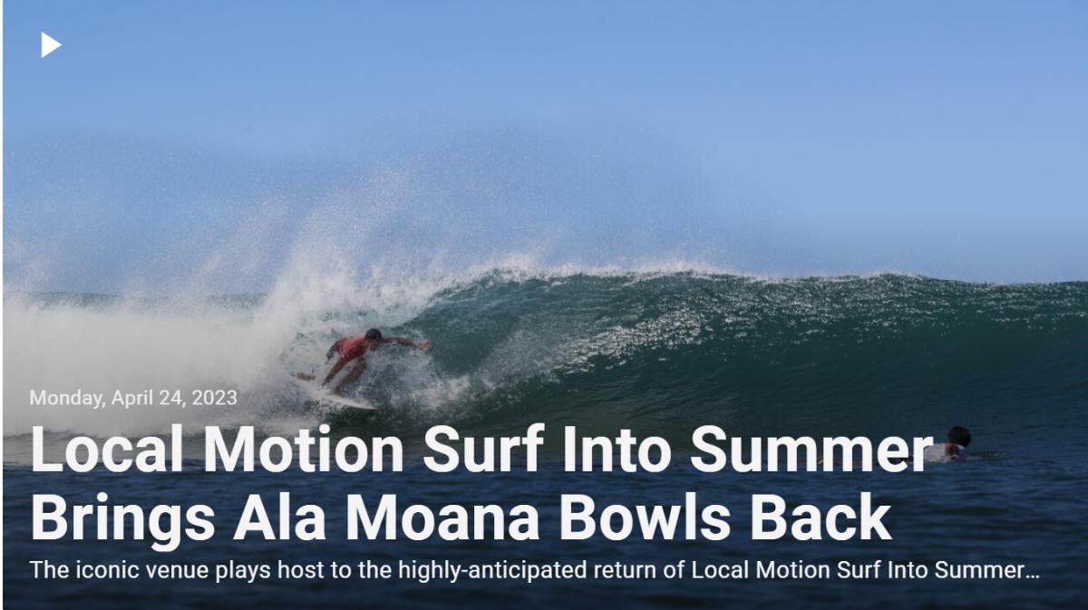 Local Motion Surf Into Summer At Home in the Hawaiian Islands