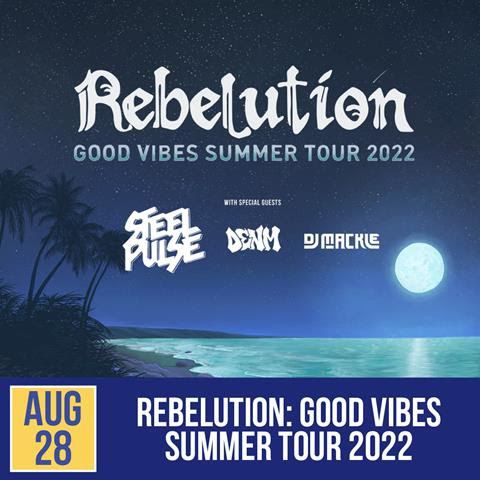 Rebelution: Good Vibes Summer Tour 2022 | Aug 28