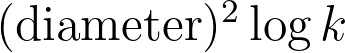 (\text{diameter})^2 \log k