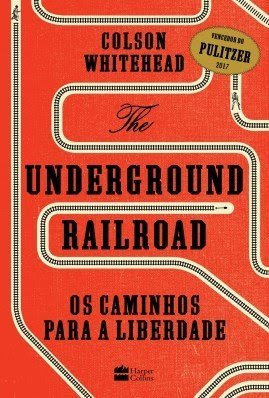 The Underground Railroad: Os Caminhos Para a Liberdade PDF