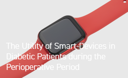 The Utility of Smart-Devices in Diabetic Patients during the Perioperative Period