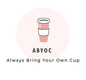 Always Bring your Own Cup