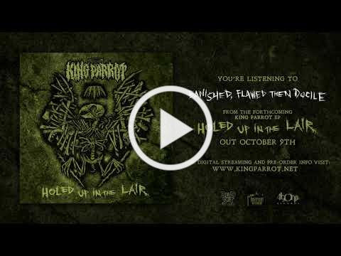 KING PARROT - Banished, Flawed then Docile (Audio)