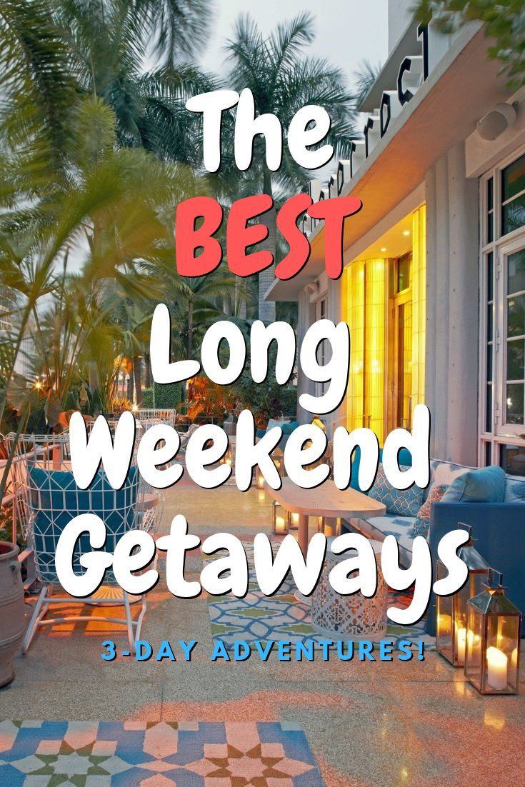 The best 3 day long weekend getaways in the u s jetsetter Artofit