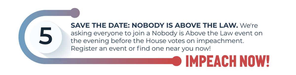 atl: stop 5 - host a "no one is above the law" event at impeachnow.org