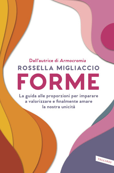 Forme. La guida alle proporzioni per imparare a valorizzare e finalmente amare la nostra unicit? in Kindle/PDF/EPUB