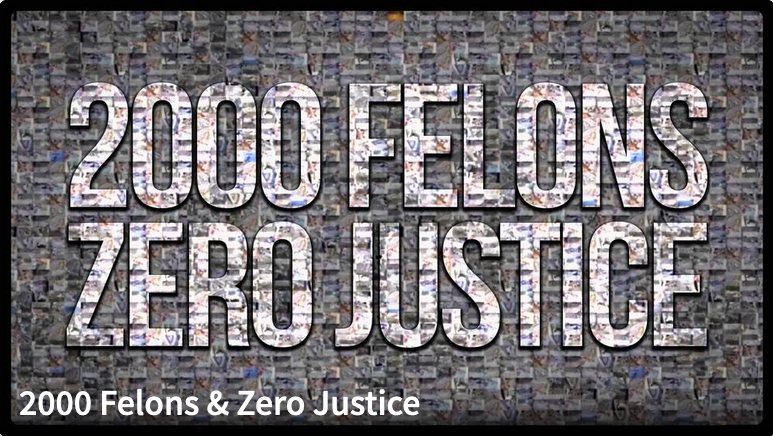 2000 Felons and Zero Justice RtzxeeFB1v