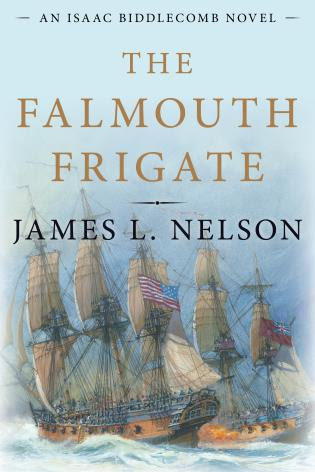 Cover of book The Falmouth Frigate by James L. Nelson
